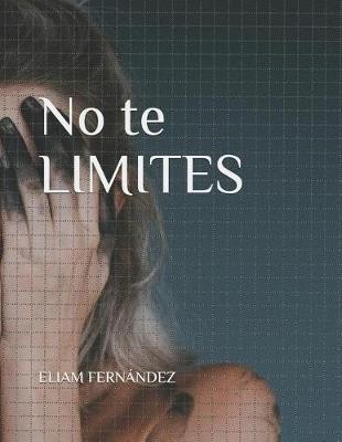 Book cover for No te LIMITES