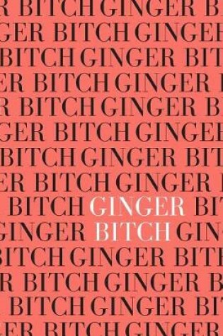 Cover of Ginger Bitch