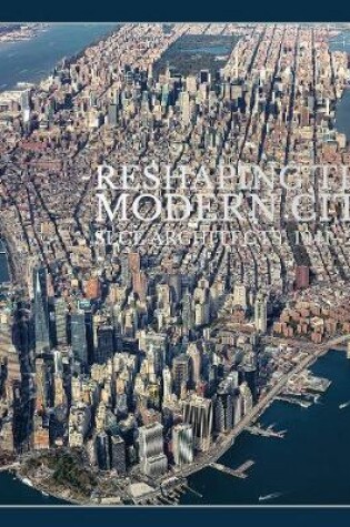 Cover of Reshaping the Modern City