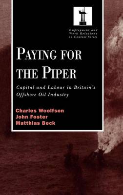 Book cover for Paying for the Piper: Capital and Labour in Britain's Offshore Oil Industry