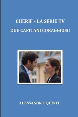 Book cover for Cherif - La serie Tv - Due Capitani coraggiosi!