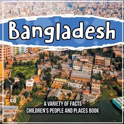 Book cover for Bangladesh A Variety Of Facts Children's People And Places Book