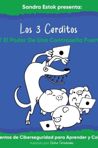 Cover of Los 3 Cerditos y el Poder de una Contraseña Fuerte