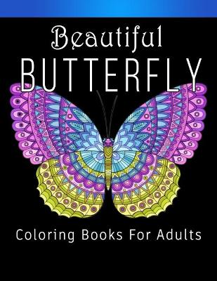 Book cover for Beautiful Butterfly Coloring Book For Adults