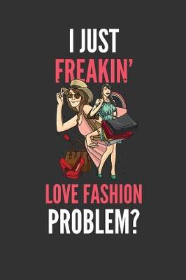Book cover for I Just Freakin' Love Fashion