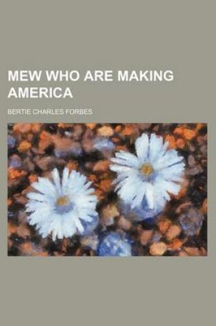 Cover of Mew Who Are Making America