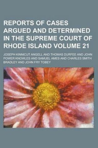 Cover of Reports of Cases Argued and Determined in the Supreme Court of Rhode Island Volume 21