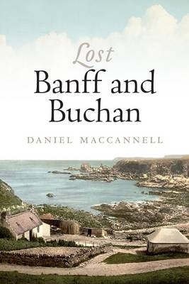 Book cover for Lost Banff and Buchan