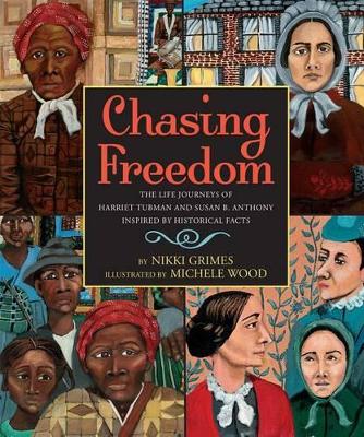 Book cover for Chasing Freedom: The Life Journeys of Harriet Tubman and Susan B. Anthony, Inspired by Historical Facts