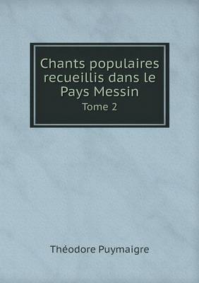 Book cover for Chants populaires recueillis dans le Pays Messin Tome 2