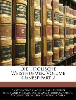 Book cover for Die Tirolische Weisthuemer, Vierter Theil