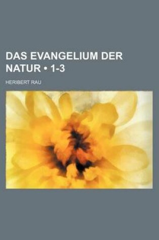 Cover of Das Evangelium Der Natur (1-3)