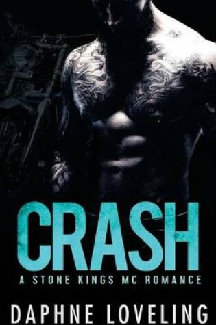Cover of CRASH (A Stone Kings Motorcycle Club Romance)