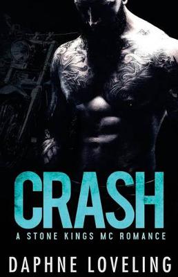 Book cover for CRASH (A Stone Kings Motorcycle Club Romance)