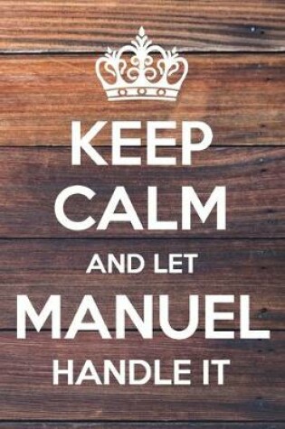 Cover of Keep Calm and Let Manuel Handle It