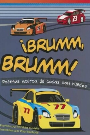 Cover of Brumm, brumm! Poemas acerca de cosas con ruedas (Vroom, Vroom! Poems About Things with Wh