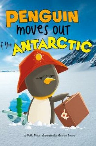 Cover of Penguin Moves out of the Antarctic (Habitat Hunter)