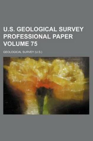 Cover of U.S. Geological Survey Professional Paper Volume 75