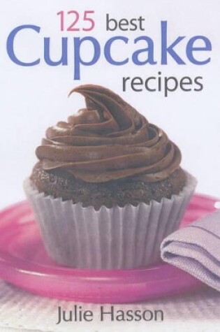 Cover of 125 Best Cupcake Recipes