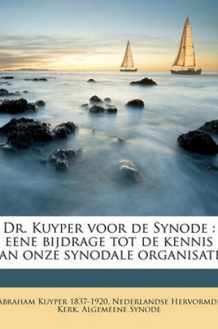 Cover of Dr. Kuyper Voor de Synode