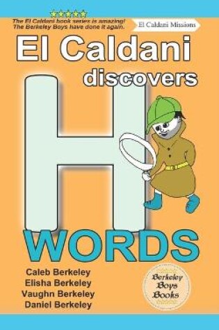 Cover of El Caldani Discovers H Words (Berkeley Boys Books - El Caldani Missions)