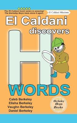 Book cover for El Caldani Discovers H Words (Berkeley Boys Books - El Caldani Missions)