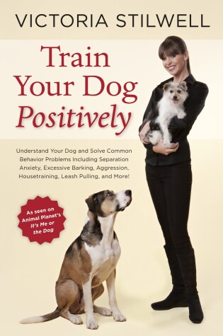 Cover of Train Your Dog Positively