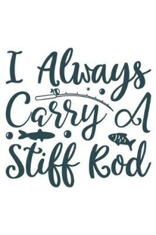 Cover of I Always Carry a still Rod