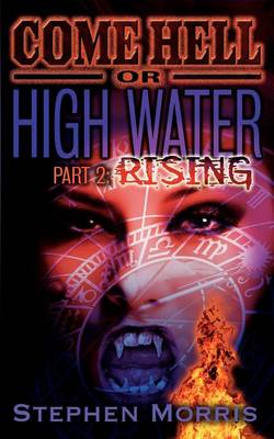 Book cover for Come Hell or High Water, Part 2