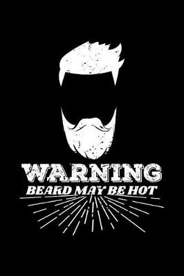 Book cover for Warning Beard May Be Hot