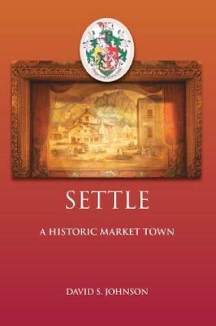 Cover of Settle: A Historic Market Town