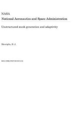 Cover of Unstructured Mesh Generation and Adaptivity