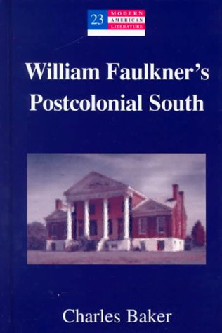 Cover of William Faulkner's Postcolonial South