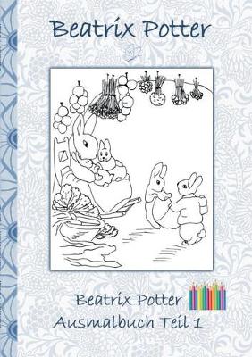 Book cover for Beatrix Potter Ausmalbuch Teil 1 ( Peter Hase )