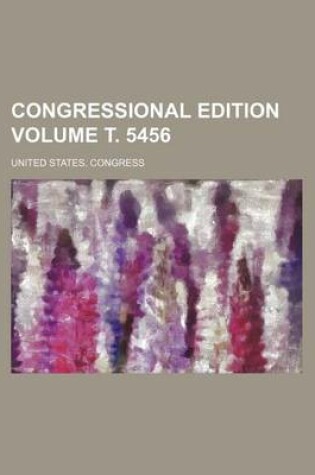 Cover of Congressional Edition Volume . 5456