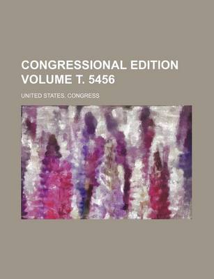 Book cover for Congressional Edition Volume . 5456