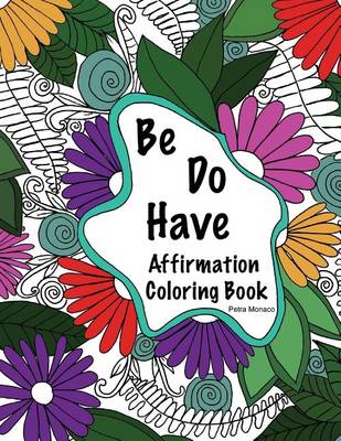 Book cover for Be, Do, Have Affirmation Coloring Book