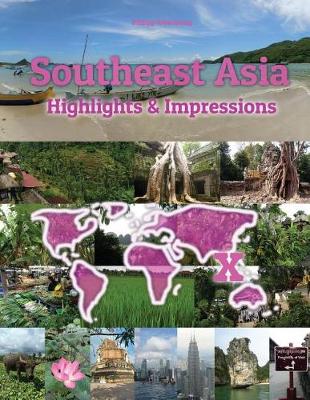 Book cover for Southeast Asia Highlights & Impressions