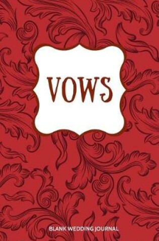 Cover of Vows Small Size Blank Journal-Wedding Vow Keepsake-5.5"x8.5" 120 pages Book 13