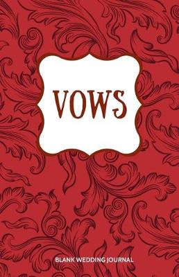 Book cover for Vows Small Size Blank Journal-Wedding Vow Keepsake-5.5"x8.5" 120 pages Book 13