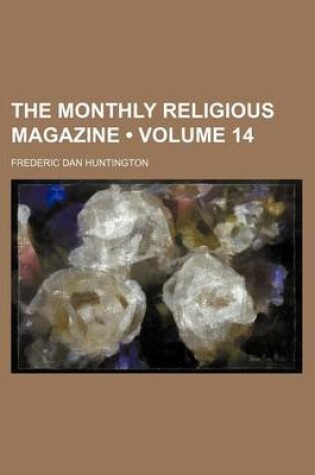 Cover of The Monthly Religious Magazine (Volume 14)