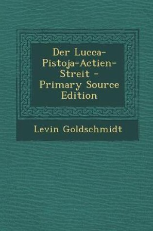 Cover of Der Lucca-Pistoja-Actien-Streit