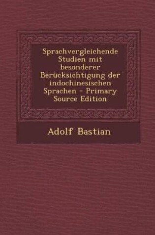 Cover of Sprachvergleichende Studien Mit Besonderer Berucksichtigung Der Indochinesischen Sprachen - Primary Source Edition