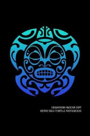 Cover of Hawaiian Maori Art Honu Sea Turtle Notebook