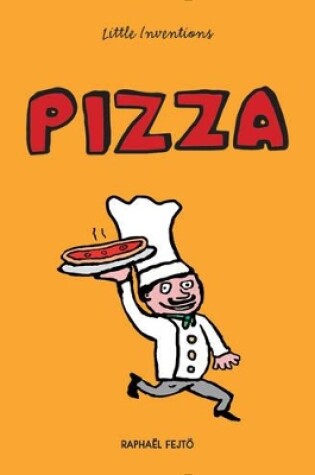 Cover of Little Inventions: Pizza