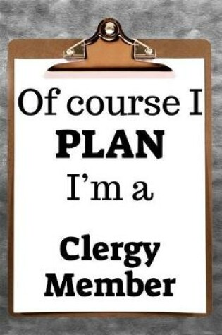 Cover of Of Course I Plan I'm a Clergy Member