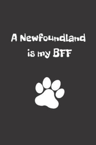 Cover of A Newfoundland is my BFF