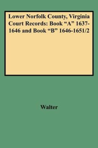 Cover of Lower Norfolk County, Virginia Court Records