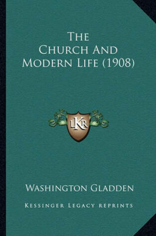 Cover of The Church and Modern Life (1908) the Church and Modern Life (1908)