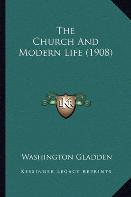 Book cover for The Church and Modern Life (1908) the Church and Modern Life (1908)